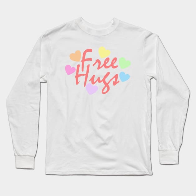 free hugs  typography positive vibes Long Sleeve T-Shirt by teemarket